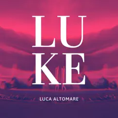 Luke by Luca Altomare album reviews, ratings, credits