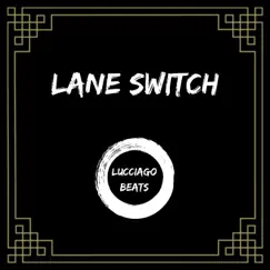 Lane Switch Song Lyrics