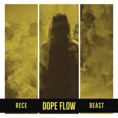 Dope Flow - Single by Rece Beast album reviews, ratings, credits