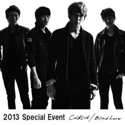 Live-2013 Special Event -Blind Love- by CNBLUE album reviews, ratings, credits