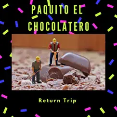 Paquito El Chocolatero (feat. Keri Degg & Chris Lawry) Song Lyrics