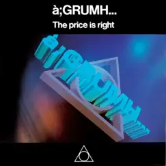 The Price is Light - EP by à;GRUMH... album reviews, ratings, credits