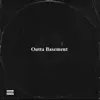 Outta Basement - Single album lyrics, reviews, download