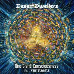 One Giant Consciousness (feat. Paul Stamets) by Desert Dwellers album reviews, ratings, credits