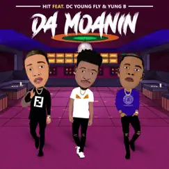 Da Moanin (feat. DC Young Fly & Yung 