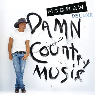 Damn Country Music (Deluxe Edition) by Tim McGraw album download