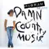 Damn Country Music (Deluxe Edition) album cover