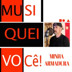 Musiquei Você! Minha Armadura - Single by Márcio Werneck album reviews, ratings, credits