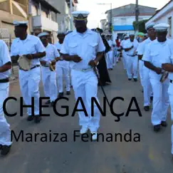 Chegança (feat. Carol Soares & Adlene Tosta) - Single by Jarbas S Farias & Maraiza Fernanda album reviews, ratings, credits