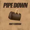 Pipe Down song lyrics
