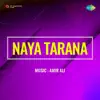 Naya Tarana (Original Motion Picture Soundtrack) album lyrics, reviews, download