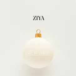 Wie du liebst - Single by Ziya album reviews, ratings, credits