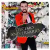 Décimo Aniversario (En Vivo) album lyrics, reviews, download