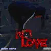 No Love - EP album lyrics, reviews, download