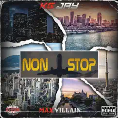 Non Stop - Single by KG Jay & Max Villain album reviews, ratings, credits