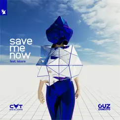 Save Me Now (feat. Moore) - Single by Cat Dealers & Guz Zanotto album reviews, ratings, credits