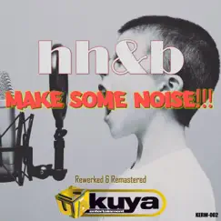 Make Some Noise!!! (EP) by HH & B (Halo-Halo and Bula) album reviews, ratings, credits