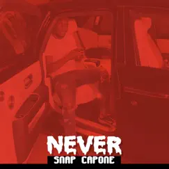 Never - Single by Snap Capone album reviews, ratings, credits