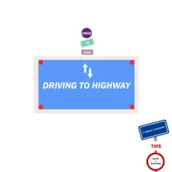 Driving To Highway Song Lyrics