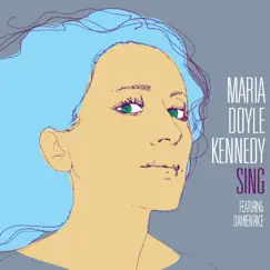 Sing (feat. Damien Rice) - Single by Maria Doyle Kennedy album reviews, ratings, credits