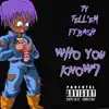 Who You Know (feat. Bash) - Single album lyrics, reviews, download