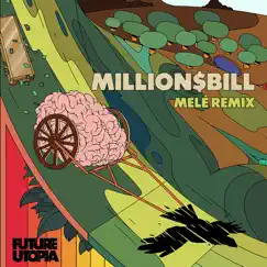 Million$Bill (feat. Kojey Radical & Easy Life) [Melé Remix] Song Lyrics