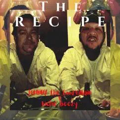 The Recipe (feat. Richie Beezy) - Single by Johnny The Good Villain album reviews, ratings, credits