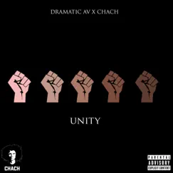 Unity (feat. Dramatic AV) - Single by Chach album reviews, ratings, credits