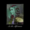 In the Afternoon - Single album lyrics, reviews, download