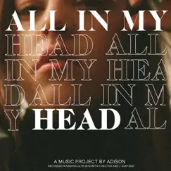 All in My Head - EP by Adison album reviews, ratings, credits