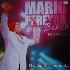 El Aguante Continúa... (En Vivo) by Mario Pereyra y Su Banda album reviews, ratings, credits