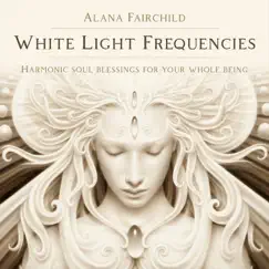 White Light Frequencies by Alana Fairchild album reviews, ratings, credits