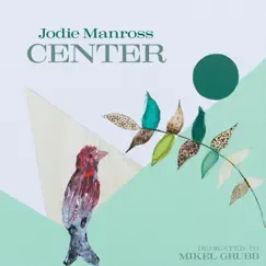 Center - Single by Jodie Manross album reviews, ratings, credits