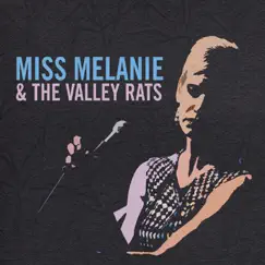 Miss Melanie & the Valley Rats by Miss Melanie & the Valley Rats album reviews, ratings, credits