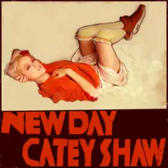 New Day - Single by Catey Shaw album reviews, ratings, credits