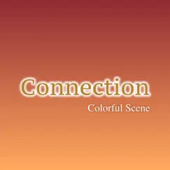 Connection - Single by Colorful Scene album reviews, ratings, credits