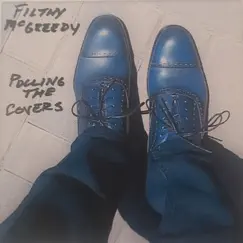 Pulling the Covers - EP by Filthy McGreedy album reviews, ratings, credits