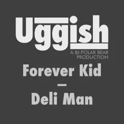 Forever Kid - Single by Uggish & Bi-Polar Bear album reviews, ratings, credits