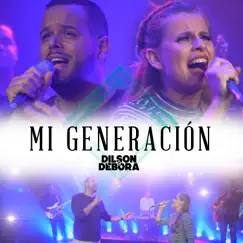 Mi Generación - Single by Dilson e Débora album reviews, ratings, credits