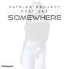 Somewhere (feat. JAS) - Single album lyrics, reviews, download