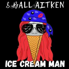 Ice Cream Man - Single by 8 Ball Aitken album reviews, ratings, credits