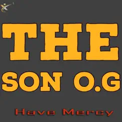 Have Mercy - Single by The Son O.G album reviews, ratings, credits