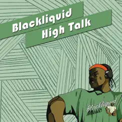 High Talk - Single by Blackliquid album reviews, ratings, credits