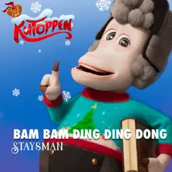 Bam Bam Ding Ding Dong - Single by Kutoppen & Staysman album reviews, ratings, credits