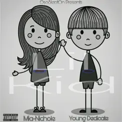 Lil Kid (feat. Mia-Nichole) - Single by Young Dedicate album reviews, ratings, credits