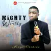 Mighty and Worthy - Single album lyrics, reviews, download