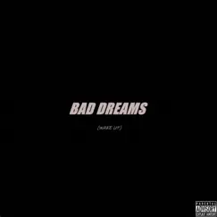 BAD DREAMS (Wake Up) Song Lyrics