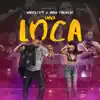 Una Loca - Single album lyrics, reviews, download