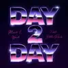 Day2Day (feat. Bobbi Rush) - Single album lyrics, reviews, download