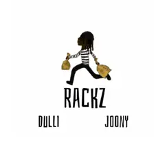 Rackz (feat. Joony) - Single by Dulli album reviews, ratings, credits